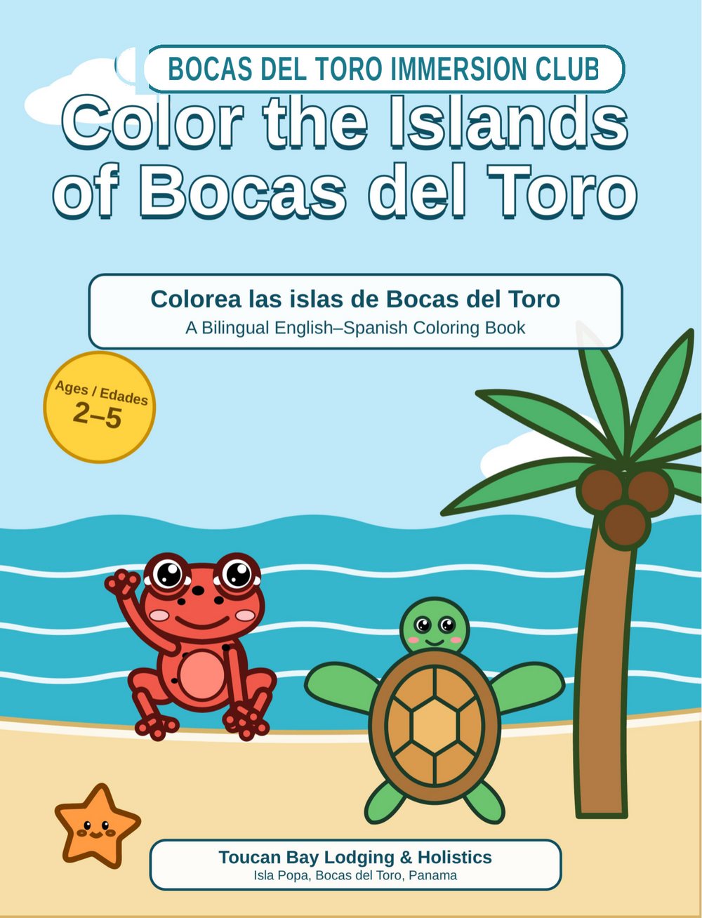 Cover of Book 1, Color the Islands of Bocas del Toro — a red frog, sea turtle and starfish on a beach under a palm tree